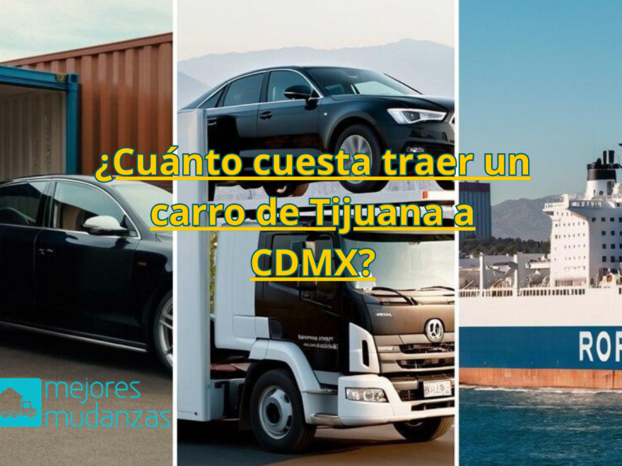 ¿Cuánto cuesta traer un carro de Tijuana a CDMX?